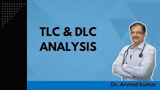 TLC and DLC analysis | Dr Arvind Kumar