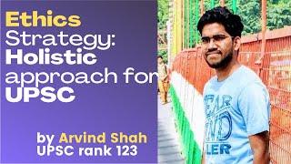 A Holistic Ethics/GS4 Strategy by Arvind Shah, Rank 123