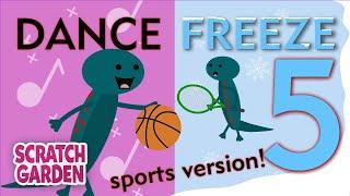 The Dance Freeze Song 5! | Sports Freeze Dance | Scratch Garden