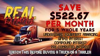 Save BIG When Buying Your First or Next Semi Truck - Understand Semi Truck Financing & WIN!