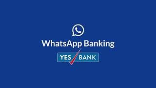 Apply for 60+ products and services of YES BANK on WhatsApp