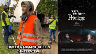 Omeed Rahmani-Khezri Film Interview - White Privilege