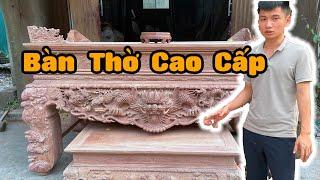 " SỬ DỤNG 100 NĂM " Bộ Bàn Thờ Đẹp Tứ Linh Gỗ Hương Đá | Đồ Gỗ Thành Khuyên