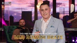 SAŠA SIMIĆ feat BORKO RADIVOJEVIĆ ORCHESTRA - MOJ ROĐENI BRATE