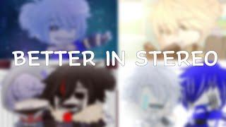 Better in Stereo-°Gacha Club°Undertale Au°Edit