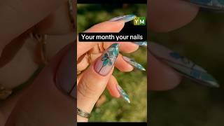 your Month Your nails #yourmonth #fyp