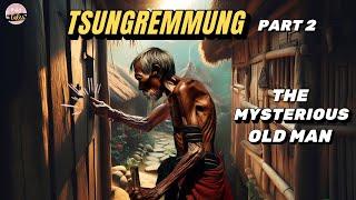 Tsüngremmung ( The Mysterious old man) | PART- 2 | AO Folktale |Northeast India | hilly tales