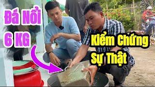 Quyết định kiểm chứng ĐÁ NỔI 6KG tại Sóc Trăng xem THẾ NÀO ?