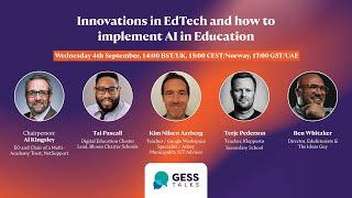 GESS Talks Webinar 29 - Innovations in EdTech and How to Implement AI in Education