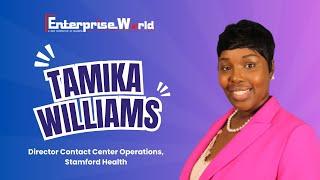 Tamika Williams | Stamford Health | Leading the Healthcare Industry | The Enterprise World