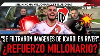  ¡BOMBAZO URGENTE! ¿ICARDI NUEVO REFUERZO? SE FILTRAN IMAGENES EN RIVER ¿LLEGA PARA EL MUNDIAL?