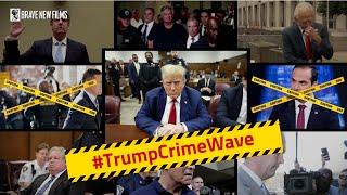 Trump Crime Wave • BRAVE NEW FILMS (BNF)