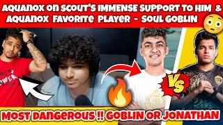 AquaNoX On Who's Prime is DangerousGoblin OR Jonathan& His Favourite PlayerScout️