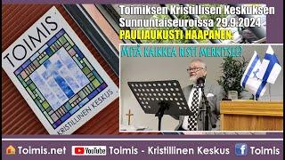 Pauliaukusti Haapanen: "Mitä kaikkea risti merkitsee?" / Toimis, Kristillinen Keskus 29.9.2024