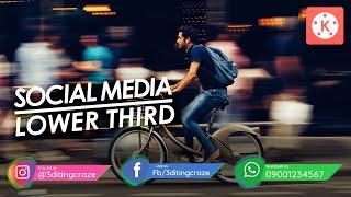 How to Create Social Media Lower Third in Kinemaster | Editing Craze