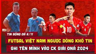  TIN BÓNG ĐÁ 8/11 | KỊCH TÍNH, FUTSAL VIỆT NAM NGƯỢC DÒNG KHÓ TIN TRƯỚC ÚC, VÀO CHUNG KẾT