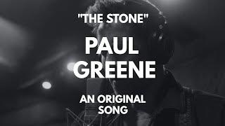 "The Stone"  Original Song by Paul Greene