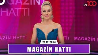 Magazin Hattı l 21 Aralık 2024