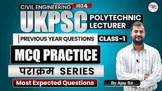 ⭐UKPSC Polytechnic Lecturer 2024 | MCQ Practice Class-1 | Most Expected Question by Ajay Sir.