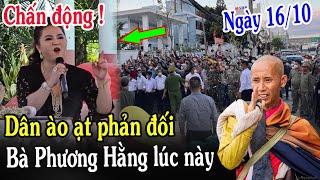 Tin Mới! Bất Ngờ Dân Phản Đối Bà Nguyễn Phương Hằng Nói Thầy Thích Minh Tuệ - Xin Cầu Nguyện