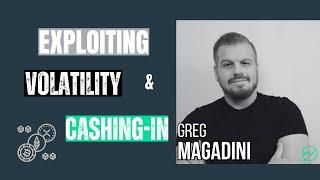 Cashing in Through Exploiting Volatility · Greg Magadini