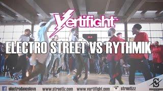 Vertifight World 2014 | Semi - FINAL | Electro Street vs. RYTHMIK