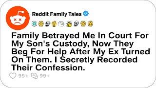 Family Betrayed Me In Court For My Son's Custody, Now They Beg.... - Reddit Family