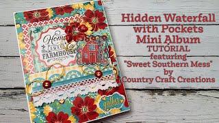 Hidden Waterfall with Pockets Mini Album Tutorial /Sweet Southern Mess / Country Craft Creations