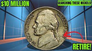 SEARCHING VALUABLE NICKELS: RETIRE IF YOU FIND THESE NICKLES WORTH OVER MILLIONS!