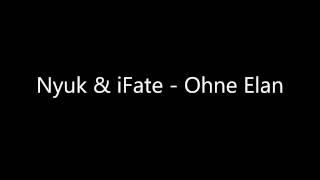 Nyuk & iFate - Ohne Elan