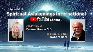 Welcome to Spiritual Awakenings International (SAI) Channel - Spiritually Transformative Experiences