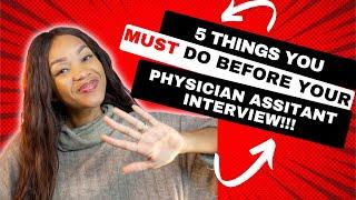 Top 5 Things To Do While Preparing For PA School Interview.