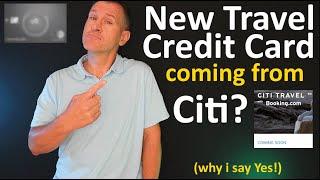 New Luxury Travel Credit Card Coming from Citi? (Why I Think Yes)