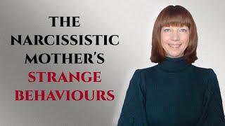 The narcissistic mother's strange behaviours #narcissisticmother