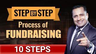 Step By Step Process Of Fundraising | 10 Steps for Start-Up Funding | Dr Vivek Bindra