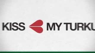 Kiss My Turku - Kesäkaupunki Turku ylpeänä esittää