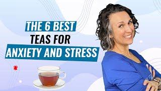 DIY Stress Relief Tea - The 6 Best Teas for Anxiety and Stress | Essential Oils