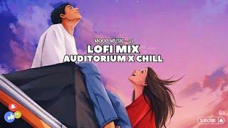 Lo-Fi Mix Auditorium x Chill - Music  Boulevard