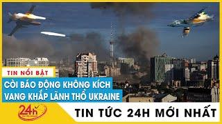 Còi báo động không kích vang khắp Ukraine, cảnh báo đe dọa tấn công tên lửa | Nga Ukraine mới