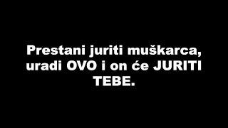 Prestani juriti muškarca, uradi OVO i on će JURITI TEBE / SrceTerapija sa Šaptačem