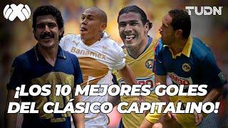 TOP 10: MEJORES GOLES  del Clásico Capitalino  | América vs Pumas | TUDN