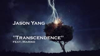 Jason Yang - Transcendence feat. Mariko