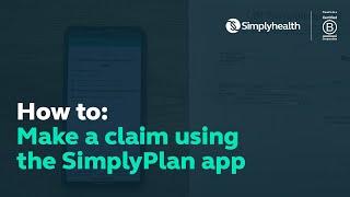 How to: Make a claim through the SimplyPlan app