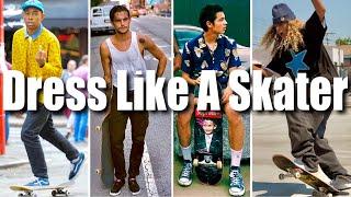 How to Dress Like a Skater | Skateboard Style