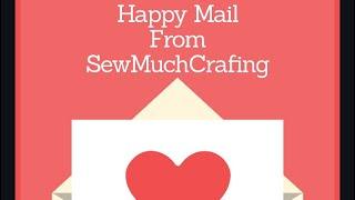 Happy Mail - Sewmuchcrafting Inserts