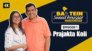 Baatein Swaad Anusaar with Sanjeev Kapoor | Episode 1 | Prajakta Koli | Sanjeev Kapoor Khazana