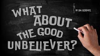 10am @ Park Road // What About The Good Unbeliever?