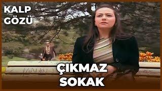 Kalp Gözü - Çıkmaz Sokak