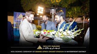 MOU signing ceremony between New City Paradise & Shahid Afridi