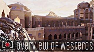 Overview of Westeros | LXM Overview